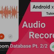 Audio Recorder 12 Room Database Integration Pt 2 2