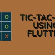 Let S Build A Tic Tac Toe Using Flutter TIC TAC TOE Fun With Flutter M4Tech Codevio
