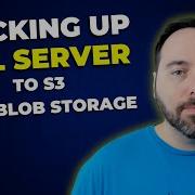 Backing Up SQL Server To S3 And Blob Storage