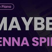 SIENNA SPIRO MAYBE Piano Karaoke