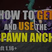 How To MAKE And USE The RESPAWN ANCHOR Minecraft 1 16 20w12a