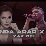 Funda Arar X UZİ Yak Gel Prod FERİD HUSEYNLİ Yak Gel Bildiğin Ne Varsa Sat Gel