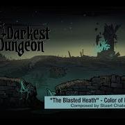 Darkest Dungeon OST Color Of Madness The Blasted Heath 2018 HQ Official