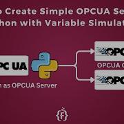 How To Create Simple OPCUA Server In Python With Variable Simulation OPCUA IoT IIoT