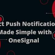 Как настроить OneSignal в вашем веб приложении React Push уведомления стали проще