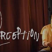 PERCEPTION A Very Short Film