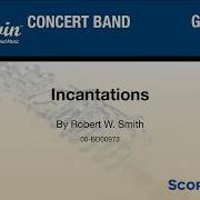 Incantations By Robert W Smith Score Sound