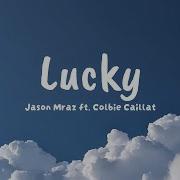 Lucky Jason Mraz Ft Colbie Caillat Lyrics