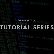 SlaveHack 2 Tutorial Episode 8 Upgrading Software Using CMods