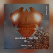 Mahmut Orhan Feel Feat Sena Sener Radio Edit Cover Art