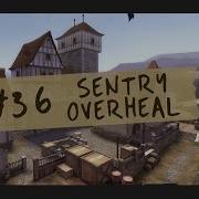 Tutorial Sentry Overheal Glitch MvM 36
