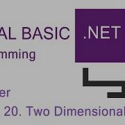 Программирование на Visual Basic NET Урок 20 для начинающих Двумерные массивы