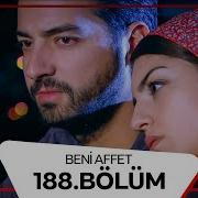 Beni Affet 188 Bölüm