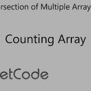 LeetCode 2248 Intersection Of Multiple Arrays Counting Array Java