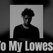 YoungBoy Never Broke Again To My Lowest Official Audio