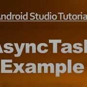 Android Studio Tutorial 65 AsyncTask Example