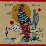KOMODO Easy Prey Official Video