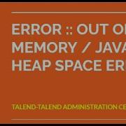 OUT OF MEMORY JAVA HEAP SPACE ERROR