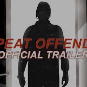 Repeat Offender Documentary Official Trailer