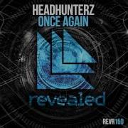 Headhunterz Once Again Radio Edit