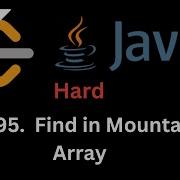 LeetCode 1095 Find In Mountain Array Hard Binary Search Peak Finding Java