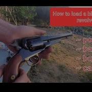 How To Load A Black Powder Revolver And Remington Model 1858