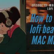 HOW TO MAKE CHILL LOFI BEATS USING SAMPLES FOR MAC MILLER AND KOTA THE FRIEND