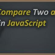 How To Compare Two Arrays In JavaScript Similar Item 2 Array Javascript