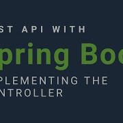 Unit Testing With Spring Boot Implementing The Controller