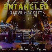 Steve Hackett Entangled Live At Hammersmith