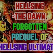 Hellsing The Dawn The Forgotten Prequel Of Hellsing Ultimate