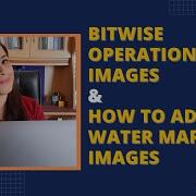 Bitwise Operations On Images Add Watermark On Images OpenCV Python By Yashvi Patel