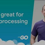 Choosing Go To Process Your Data
