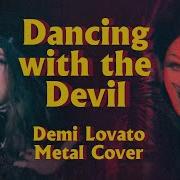 Marina La Torraca Dancing With The Devil Video Feat Misty Day Demi Lovato Metal Cover