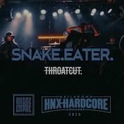 THROATCUT Snake Eater LIVE AT HNXHC