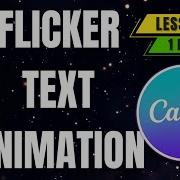 How To Create Flicker Text Animation In Canva Lesson 26 Canva Video Editing Tutorial