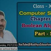 Boolean Algebra And Boolean Logic Class XI CBSE Chapter 3 Part 1
