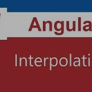 Angular Tutorial 5 Interpolation
