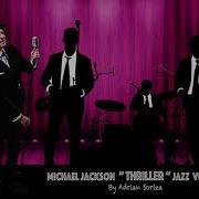 Adrian Sorlea Thriller Jazz Version Michael Jackson