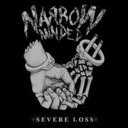 Narrow Minded Severe Loss EP
