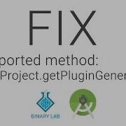 Unsupported Method AndroidProject GetPluginGeneration While Running Project