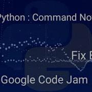 FIX Bash Python Command Not Found Error By Google Code Jam