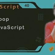 For Loop In JavaScript JavaScript Tutorial 40