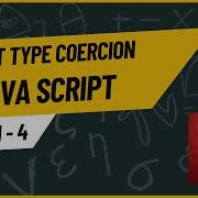 Implicit Type Coercion In JavaScript 4