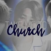 Take Me To Church
