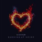 DJ Kavaler Burning Up Inside