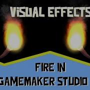 GameMaker Studio 2 Visual Effects Fire Torch