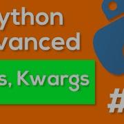 Python Args Kwargs Python Advanced Tutorial 7
