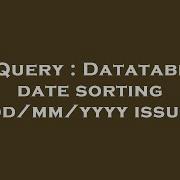 JQuery Datatable Date Sorting Dd Mm Yyyy Issue