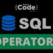 SQL Operators Tutorial Operators In SQL Explained SQL Tutorial For Beginners SimpliCode